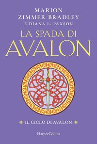 Produktbild: La spada di Avalon. Il ciclo di Avalon