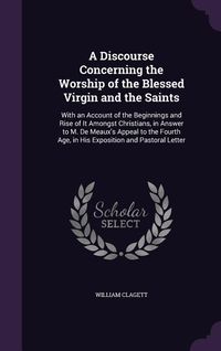 Produktbild: A Discourse Concerning the Worship of the Blessed Virgin and the Saints