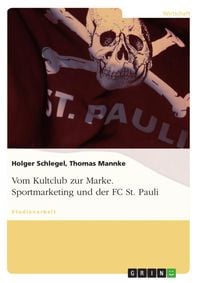 Produktbild: Sportmarketing und der FC St. Pauli - vom Kultclub zur Marke