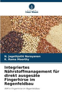 Produktbild: Integriertes N&auml;hrstoffmanagement f&uuml;r direkt ausges&auml;te Fingerhirse im Regenfeldbau