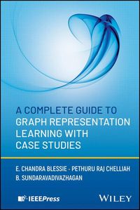 Produktbild: A Complete Guide to Graph Representation Learning with Case Studies