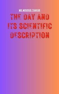 Produktbild: The Day and Its Scientific Description