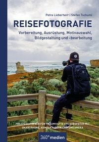Produktbild: Reisefotografie - Vorbereitung, Ausr&uuml;stung, Motivwahl, Bildgestaltung und -bearbeitung