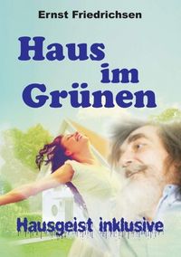 Produktbild: Haus im Gr&uuml;nen - Hausgeist inklusive