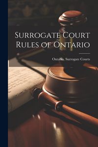Produktbild: Surrogate Court Rules of Ontario