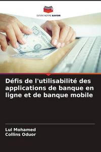 Produktbild: D&eacute;fis de l'utilisabilit&eacute; des applications de banque en ligne et de banque mobile