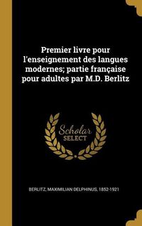 Produktbild: Premier livre pour l'enseignement des langues modernes; partie fran&ccedil;aise pour adultes par M.D. Berlitz