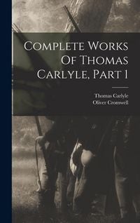 Produktbild: Complete Works Of Thomas Carlyle, Part 1