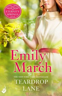 Produktbild: March, E: Teardrop Lane: Eternity Springs Book 9