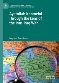 Produktbild: Ayatollah Khomeini Through the Lens of the Iran-Iraq War