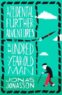 Produktbild: The Accidental Further Adventures of the Hundred-Year-Old Man