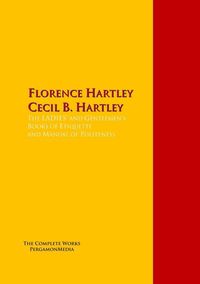 Produktbild: The LADIES' and Gentlemen's Books of Etiquette and Manual of Politeness