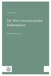 Produktbild: Die Welt evangelischer Fr&ouml;mmigkeit