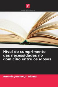Produktbild: N&iacute;vel de cumprimento das necessidades no domic&iacute;lio entre os idosos