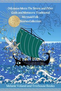 Produktbild: Odysseus Meets The Sirens and Other Gods and Monsters: Traditional Mermaid Folk Stories Collection