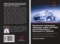 Produktbild: Bezpieczne zachowania seksualne wobec HIV/AIDS w&iquest;r&oacute;d Migrant&oacute;w z Myanmaru w Tajlandii
