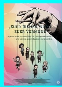 Produktbild: &bdquo;Euer Diener, nicht euer Vormund&ldquo;
