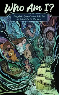Produktbild: Who Am I? Sapphic Speculative Fiction of Identity & Purpose