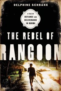Produktbild: The Rebel of Rangoon (INTL PB ED)