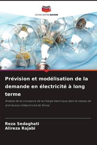 Produktbild: Pr&eacute;vision et mod&eacute;lisation de la demande en &eacute;lectricit&eacute; &agrave; long terme
