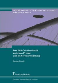 Produktbild: Das Bild Griechenlands zwischen Fremd- und Selbstwahrnehmung