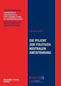 Produktbild: Die Pflicht zur politisch neutralen Amtsf&uuml;hrung