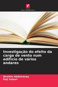 Produktbild: Investiga&ccedil;&atilde;o do efeito da carga de vento num edif&iacute;cio de v&aacute;rios andares