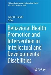 Produktbild: Behavioral Health Promotion and Intervention in Intellectual and Developmental Disabilities