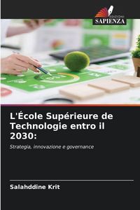 Produktbild: L'&Eacute;cole Sup&eacute;rieure de Technologie entro il 2030: