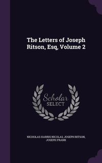 Produktbild: The Letters of Joseph Ritson, Esq, Volume 2