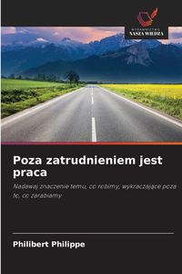 Produktbild: Poza zatrudnieniem jest praca