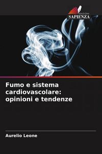 Produktbild: Fumo e sistema cardiovascolare: opinioni e tendenze