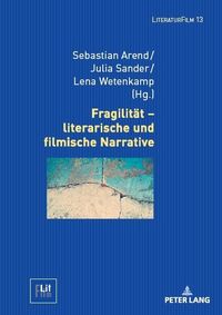 Produktbild: Fragilit&auml;t &ndash; literarische und filmische Narrative