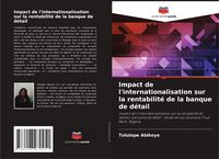 Produktbild: Impact de l'internationalisation sur la rentabilit&eacute; de la banque de d&eacute;tail