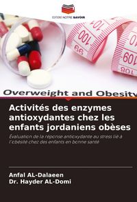 Produktbild: Activit&eacute;s des enzymes antioxydantes chez les enfants jordaniens ob&egrave;ses