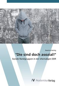 Produktbild: "Die sind doch asozial!"