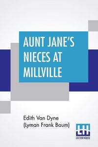 Produktbild: Aunt Jane's Nieces At Millville