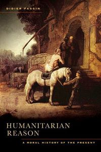 Produktbild: Humanitarian Reason - A Moral History of the Present Times