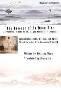 Produktbild: The Essence of Ba Duan Jin: A Practical Guide to the Eight Sections of Brocade