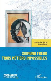 Produktbild: Sigmund Freud trois m&eacute;tiers impossibles
