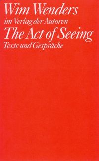Bild vom Artikel The Act of Seeing vom Autor Wim Wenders