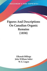 Produktbild: Figures And Descriptions On Canadian Organic Remains (1858)