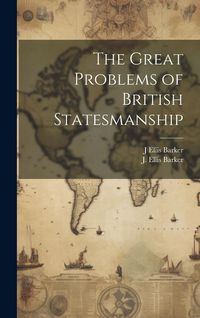 Produktbild: The Great Problems of British Statesmanship