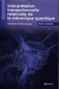 Produktbild: Interpr&eacute;tation transactionnelle relativiste de la m&eacute;canique quantique