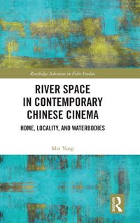 Produktbild: River Space in Contemporary Chinese Cinema