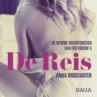 Produktbild: De Reis - de intieme bekentenissen van een vrouw 5 - erotisch verhaal