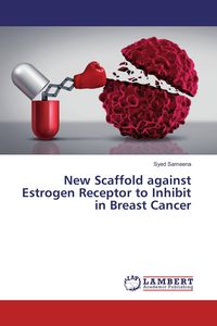 Produktbild: New Scaffold against Estrogen Receptor to Inhibit in Breast Cancer
