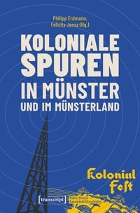 Produktbild: Koloniale Spuren in M&uuml;nster und im M&uuml;nsterland