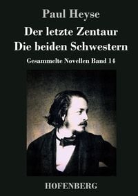 Produktbild: Der letzte Zentaur / Die beiden Schwestern