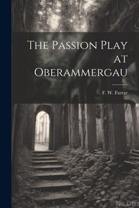 Produktbild: The Passion Play at Oberammergau